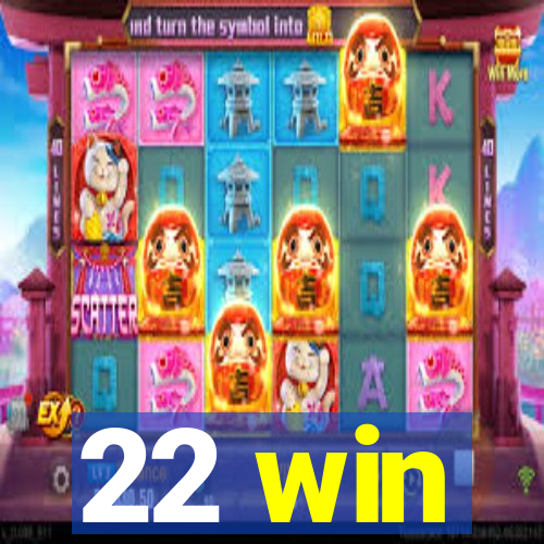 22 win